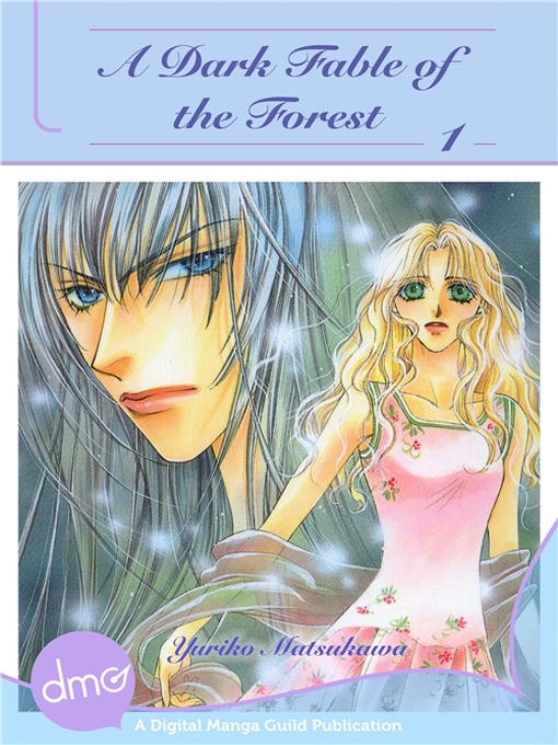 Title details for A Dark Fable of the Forest, Volume 1 by Yuriko Matsukawa - Available
